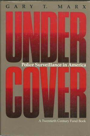 Bild des Verkufers fr Undercover: Police Surveillance in America [ Inscribed and Signed by the Author ] zum Verkauf von Works on Paper