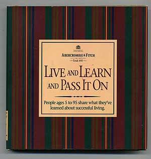 Seller image for Live and Learn and Pass It On: People Age 5 to 95 Share What They've Learned About Successful Living for sale by Between the Covers-Rare Books, Inc. ABAA