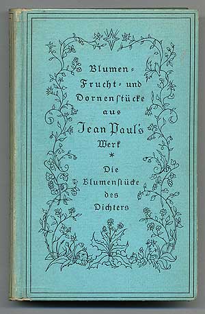 Seller image for Blumen, Frucht, und Dornenftude aus Jean Paul's Mers for sale by Between the Covers-Rare Books, Inc. ABAA