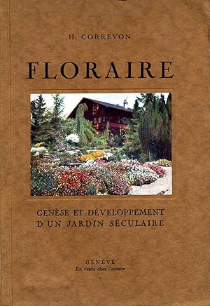 Seller image for FLORAIRE. Genese et Development d'un Jardin Seculaire. for sale by Kurt Gippert Bookseller (ABAA)