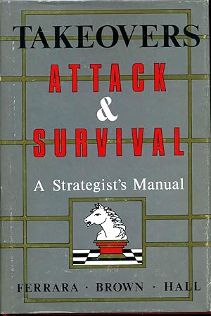 Imagen del vendedor de TAKEOVERS. Attack and Survival. A Strategist's Manual. a la venta por Kurt Gippert Bookseller (ABAA)