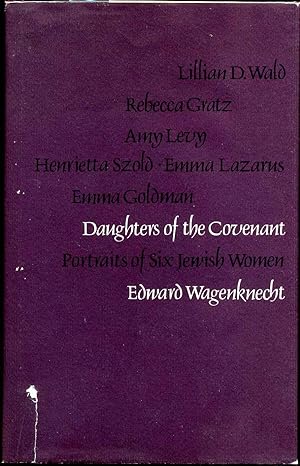 Daughters of the Covenant: Portraits of Six Jewish Women.