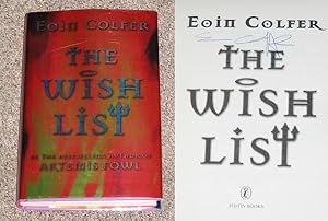 Imagen del vendedor de THE WISH LIST - Scarce Pristine Copy of The First Hardcover Edition/First Printing: Signed by Eoin Colfer - SIGNED ON THE TITLE PAGE a la venta por ModernRare