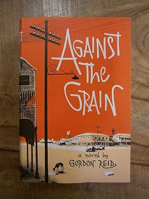 Seller image for AGAINST THE GRAIN for sale by Uncle Peter's Books