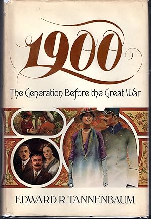 Seller image for 1900: The Generation before the Great War for sale by Dorley House Books, Inc.