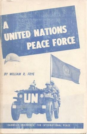 Seller image for A United Nations Peace Force for sale by Works on Paper