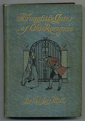 Seller image for Through the Gates of Old Romance for sale by Between the Covers-Rare Books, Inc. ABAA