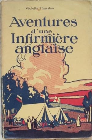 Bild des Verkufers fr Aventures d'une infirmire anglaise. En Belgique et sur le front russe. zum Verkauf von Librairie les mains dans les poches