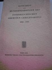 Bild des Verkufers fr Festschrift zur Hundertjahrfeier des sterreichischen Obersten Gerichtshofes 1850-1950 zum Verkauf von Alte Bcherwelt