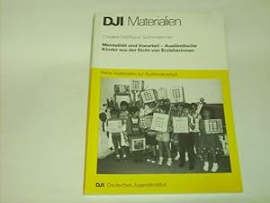 Seller image for Mentalitt und Vorurteil - Auslndische Kinder aus der Sicht von Erzieherinnen. for sale by Der-Philo-soph