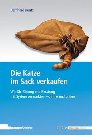 Image du vendeur pour Die Katze im Sack verkaufen mis en vente par BuchWeltWeit Ludwig Meier e.K.