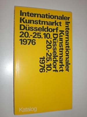 Internationaler Kunstmarkt Düsseldorf. 20.-25. 10. 1976.