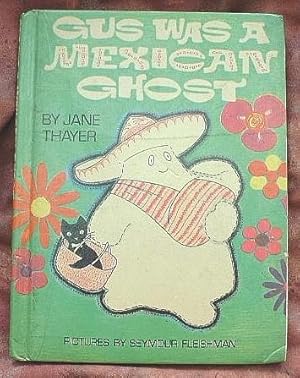 Immagine del venditore per Gus Was a Mexican Ghost venduto da Bounteous