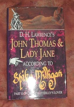 Seller image for D. H. Lawrence's John Thomas & Lady Jane According to Spike Milligan for sale by Bounteous