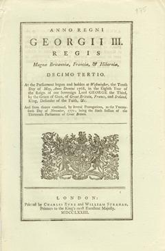 ANNO DECIMO TERTIO Georgii III. Regis. CAP. LXXIII. An Act to continue and amend an Act, made in ...