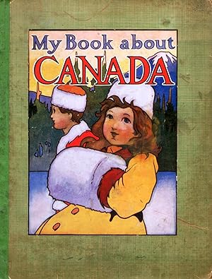 Seller image for My Book About Canada for sale by Attic Books (ABAC, ILAB)