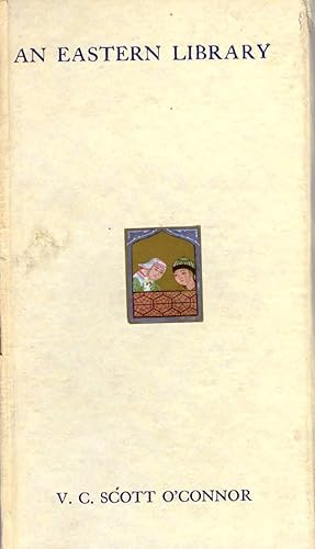 Seller image for An Eastern Library: With Two Catalogues of its Persian and Arabic Manuscripts Compiled by Khan Sahib Abdul Muqtadir and Abdul Hamid for sale by Attic Books (ABAC, ILAB)