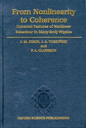 Image du vendeur pour From Nonlinearity to Coherence: Universal Features of Nonlinear Behaviour in Many-body Physics mis en vente par Attic Books (ABAC, ILAB)