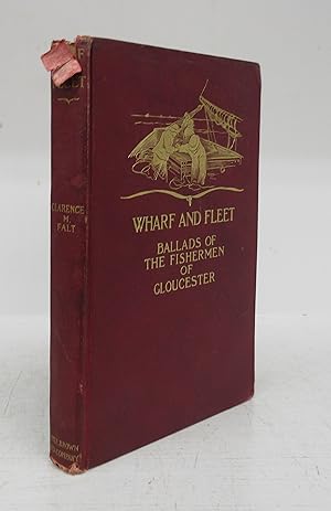 Immagine del venditore per Wharf and Fleet: Ballads of the Fishermen of Gloucester venduto da Attic Books (ABAC, ILAB)