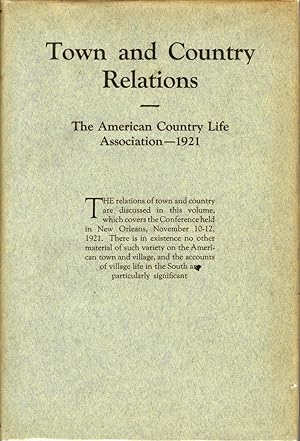 Town and Country Relations: Proceedings of the Fourth National Country Life Conference