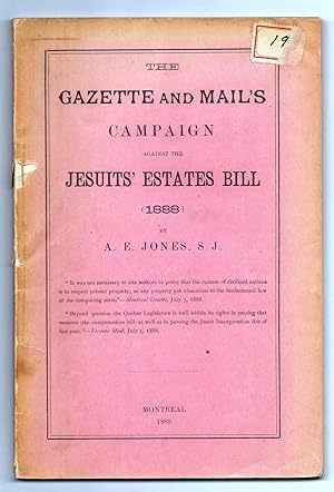 Bild des Verkufers fr The Gazette and Mail's Campaign Against the Jesuits' Estate Bill (1888) zum Verkauf von Attic Books (ABAC, ILAB)