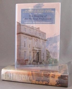 The History of the Royal College of Physicians and Surgeons of Glasgow. Vol. 1: 1599-1858: Physic...