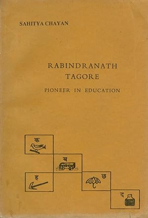 Rabindranath Tagore - Pioneer in Education, Essays and Exchanges between Rabindranath Tagore and ...