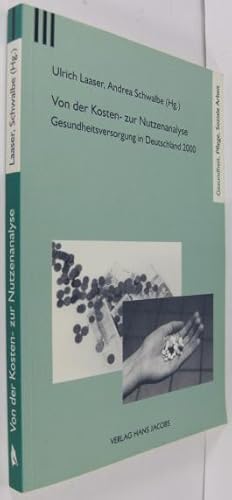 Seller image for Von der Kosten- zur Nutzenanalyse. Gesundheitsversorgung in Deutschland 2000. for sale by Rotes Antiquariat