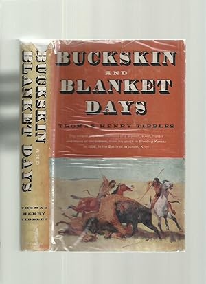 Buckskin and Blanket Days; Memoirs of a Friend of the Indians