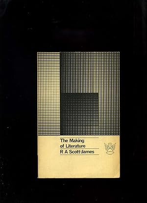 The Making of Literature; Some Principles of Criticism Examined in the Light of Ancient and Moder...