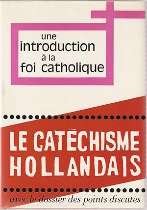 Seller image for Une introduction  la Foi Catholique.Le nouveau catchisme pour Adultes ralis sous la responsabilit des Evques des Pays-Bas for sale by dansmongarage