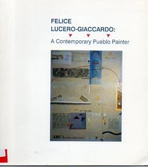 Image du vendeur pour Felice Lucero-Giacardo: A Contemporary Pueblo Painter (27 January - 7 April, 1991) mis en vente par Bookfeathers, LLC