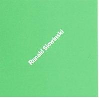 Seller image for Ronald Slowinski: 25 Years (February 24 - April 1, 1984) for sale by Bookfeathers, LLC