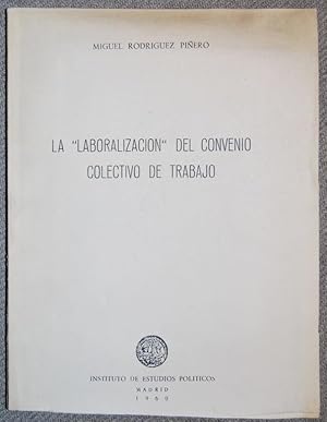 Seller image for LA "LABORALIZACION" DEL CONVENIO COLECTIVO DE TRABAJO for sale by Fbula Libros (Librera Jimnez-Bravo)