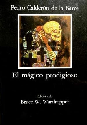 Bild des Verkufers fr El mgico prodigioso. Edicin de Bruce W. Wardropper. zum Verkauf von Hesperia Libros