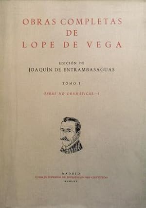 Imagen del vendedor de Obras completas de Lope de Vega. Tomo I: Obras no dramticas [Arcadia. La Dragontea. Isidro. Fiestas de Denia. Romance a las venturosas bodas que se celebraron en la insigne ciudad de Valencia]. Edicin de Joaqun de Entrambasaguas. a la venta por Hesperia Libros