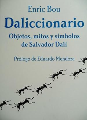 Image du vendeur pour Daliccionario. Objetos, Mitos y Smbolos de Salvador Dal. Prlogo de Eduardo Mendoza. mis en vente par Hesperia Libros