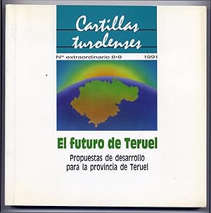 Image du vendeur pour El futuro de Teruel. Propuestas de desarrollo para la Provincia de Teruel. Prlogo de Gonzalo M. Borrs Gualis. mis en vente par Hesperia Libros