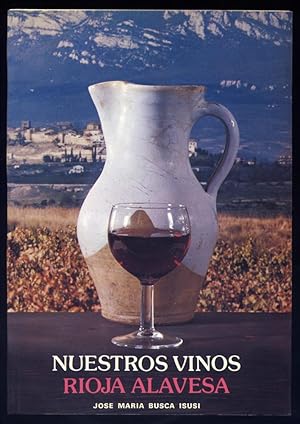 Bild des Verkufers fr Nuestros Vinos: Rioja Alavesa. zum Verkauf von Hesperia Libros