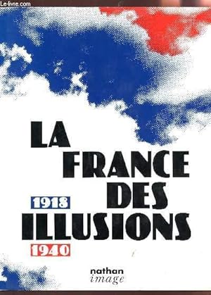 Seller image for LA FRANCE DES ILLUSIONS - 1918-18940. for sale by Le-Livre