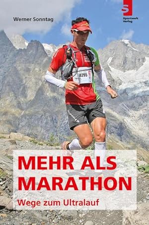 Bild des Verkufers fr Mehr als Marathon - Wege zum Ultralauf zum Verkauf von AHA-BUCH GmbH