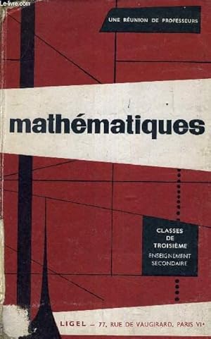 Seller image for MATHEMATIQUES CLASSES DE TROISIEME ENSEIGNEMENT SECONDAIRE. for sale by Le-Livre