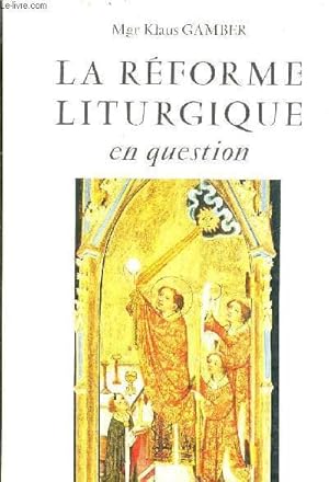 Imagen del vendedor de LA REFORME LITURGIQUE EN QUESTION. a la venta por Le-Livre