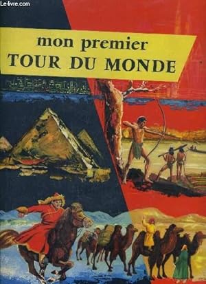 Bild des Verkufers fr MON PREMIER TOUR DU MONDE. zum Verkauf von Le-Livre