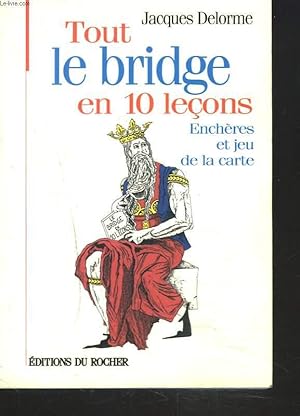 Bild des Verkufers fr TOUT LE BRIDGE EN 10 LECONS. Enchres et jeu de la carte. zum Verkauf von Le-Livre