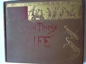 The Good Things of " Life" : Second Series