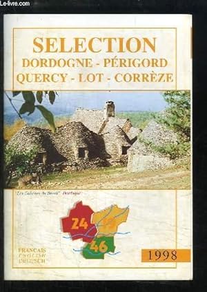 Bild des Verkufers fr Selection Dordogne - Prigord - Quercy - Lot - Corrze - 1998 zum Verkauf von Le-Livre