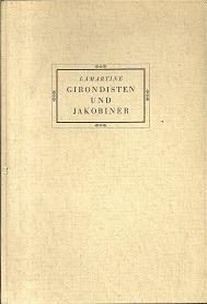 Girondisten und Jakobiner. In 38 Porträts mit den 40 Stichen von Auguste Raffet herausgegeben und...