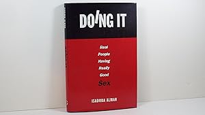 Seller image for Doing It: Real People Having Really Good Sex for sale by Gene The Book Peddler