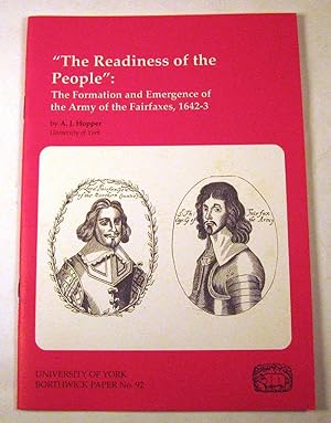 Seller image for The Readiness of the People": The Formation and Emergence of the Army of the Fairfaxes, 1642-3 (Borthwick Papers, No. 92) for sale by Black Paw Books